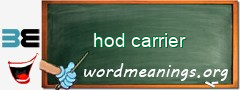 WordMeaning blackboard for hod carrier